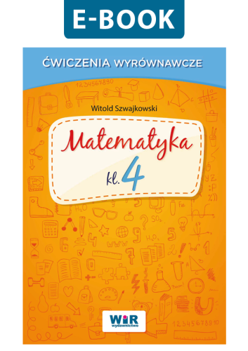 [E-BOOK] Matematyka klasa 4. Ćwiczenia wyrównawcze Wydawnictwo WiR