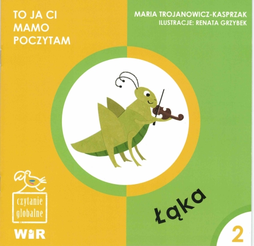 Przejdź do produktu To ja ci, mamo, poczytam. Czytanie globalne dla dzieci. Poziom 2; "Łąka"