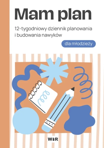 Przejdź do produktu Mam plan. 12-tygodniowy dziennik planowania i budowania nawyków dla młodzieży
