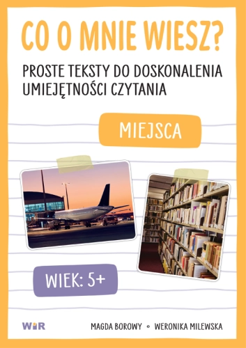 Przejdź do produktu Co o mnie wiesz? Proste teksty do doskonalenia umiejętności czytania. Miejsca