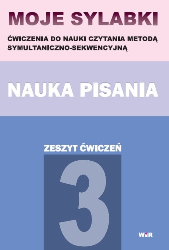 Przejdź do produktu Moje sylabki: NAUKA PISANIA - Zeszyt ćwiczeń cz. 3